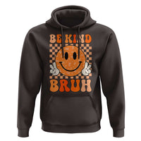 Orange Shirt Day Hoodie Be Kind Bruh Anti Bullying Choose Kindness