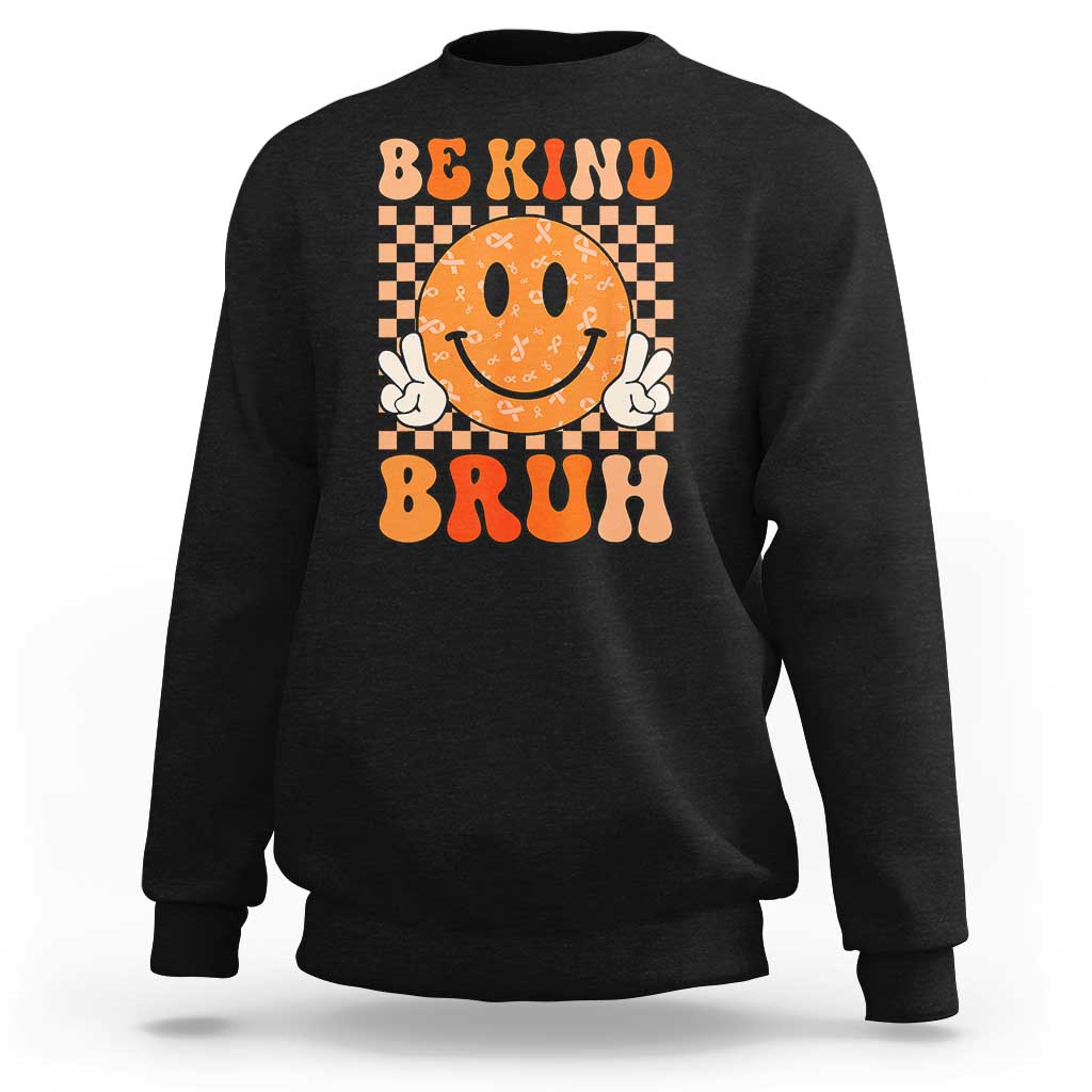 Orange Shirt Day Sweatshirt Be Kind Bruh Anti Bullying Choose Kindness - Wonder Print Shop
