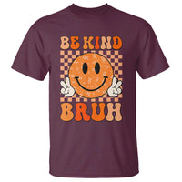 Orange Shirt Day T Shirt Be Kind Bruh Anti Bullying Choose Kindness - Wonder Print Shop