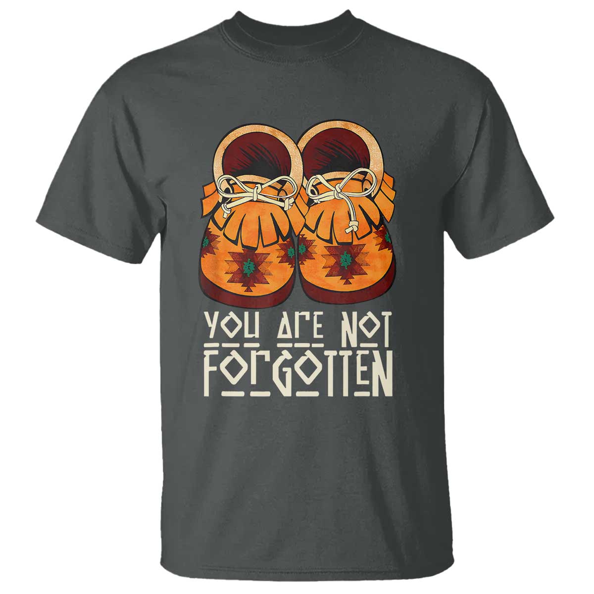 Orange Shirt Day T Shirt You Are Not Forgotten Native American Every Child Shoes - Wonder Print Shop