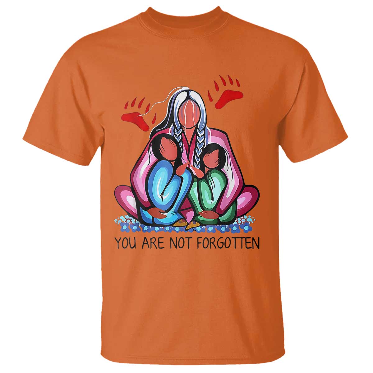 Orange Shirt Day T Shirt You Are Not Forgotten Native American Child - Wonder Print Shop