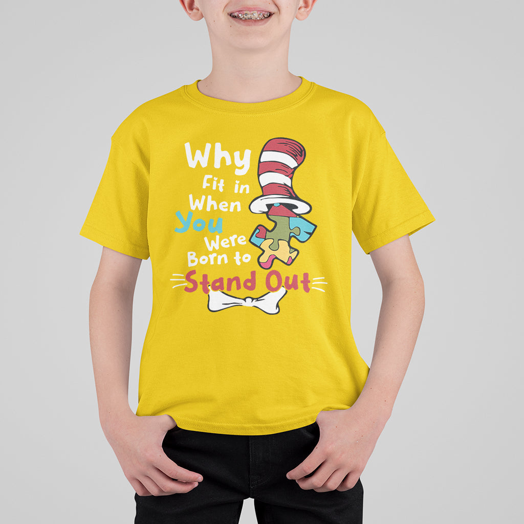Autism Autistic Why Fit In When You Were Born to Stand Out Kid T-Shirt - Wonder Print Shop