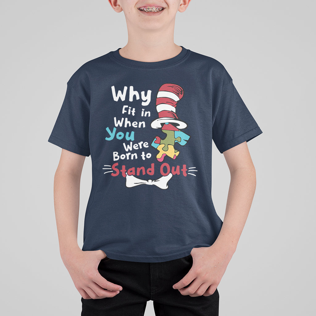Autism Autistic Why Fit In When You Were Born to Stand Out Kid T-Shirt - Wonder Print Shop