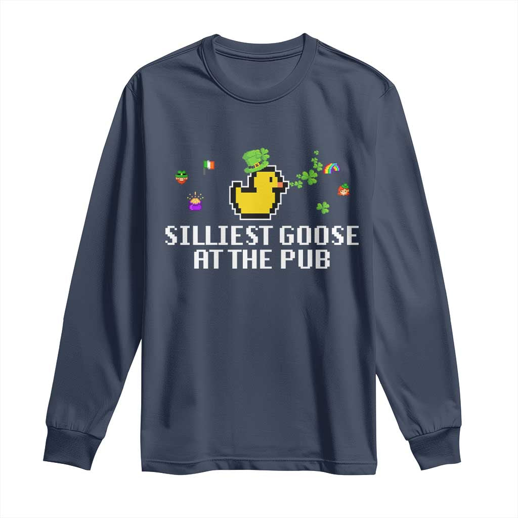 Funny St Patricks Day Long Sleeve Shirt Silliest Goose At The Pub Funny St. Patrick’s Day