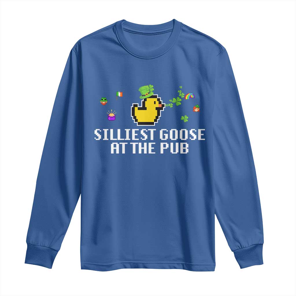 Funny St Patricks Day Long Sleeve Shirt Silliest Goose At The Pub Funny St. Patrick’s Day