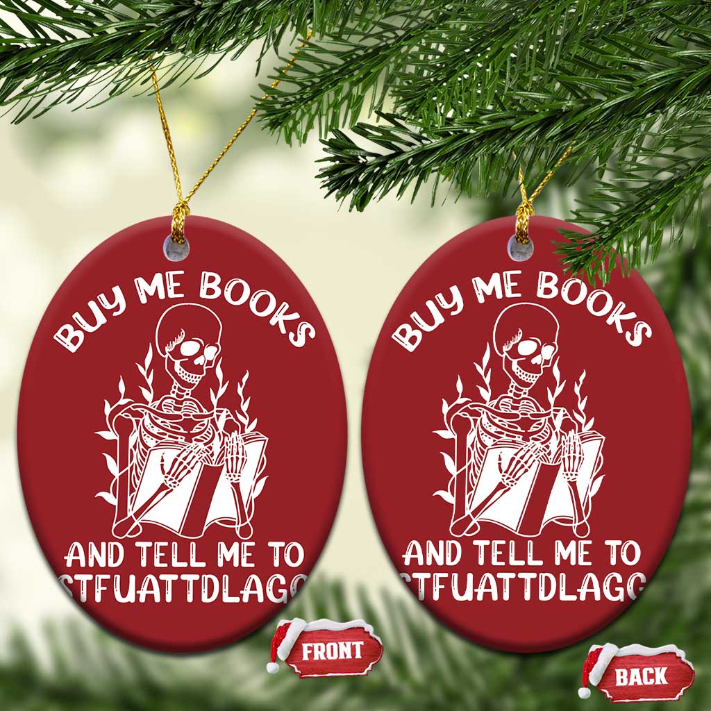 Reading Skeleton Christmas Ornament Buy Me Books And Tell Me To STFUATTDLAGG Funny Smut Reader - Wonder Print Shop