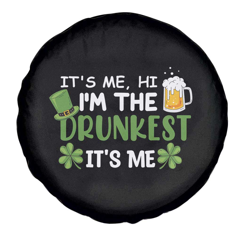 Funny St Patricks Day Drinking Spare Tire Cover It's Me Hi I'm The Drunkest Beers Lovers