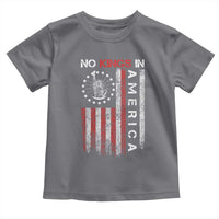 No Kings In America Toddler T Shirt Retro Freedom American Betsy Ross Flag
