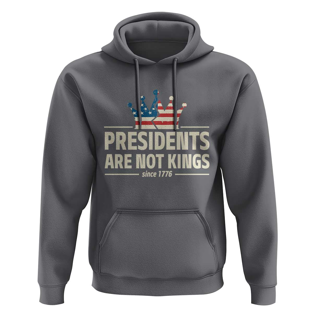 Presidents Are Not Kings Hoodie Since 1776 American Flag