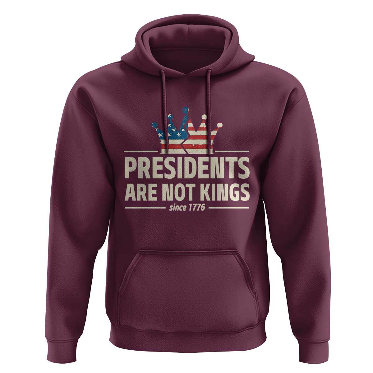 Presidents Are Not Kings Hoodie Since 1776 American Flag