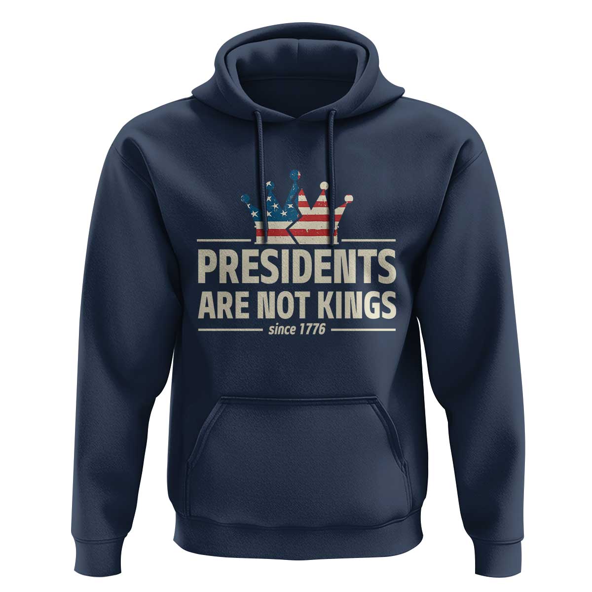Presidents Are Not Kings Hoodie Since 1776 American Flag