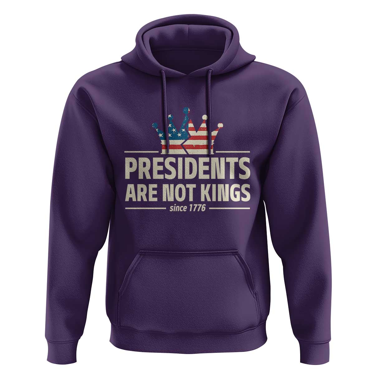 Presidents Are Not Kings Hoodie Since 1776 American Flag