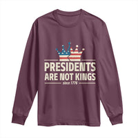 Presidents Are Not Kings Long Sleeve Shirt Since 1776 American Flag