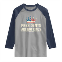 Presidents Are Not Kings Raglan Shirt Since 1776 American Flag
