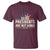 Presidents Are Not Kings T Shirt Since 1776 American Flag