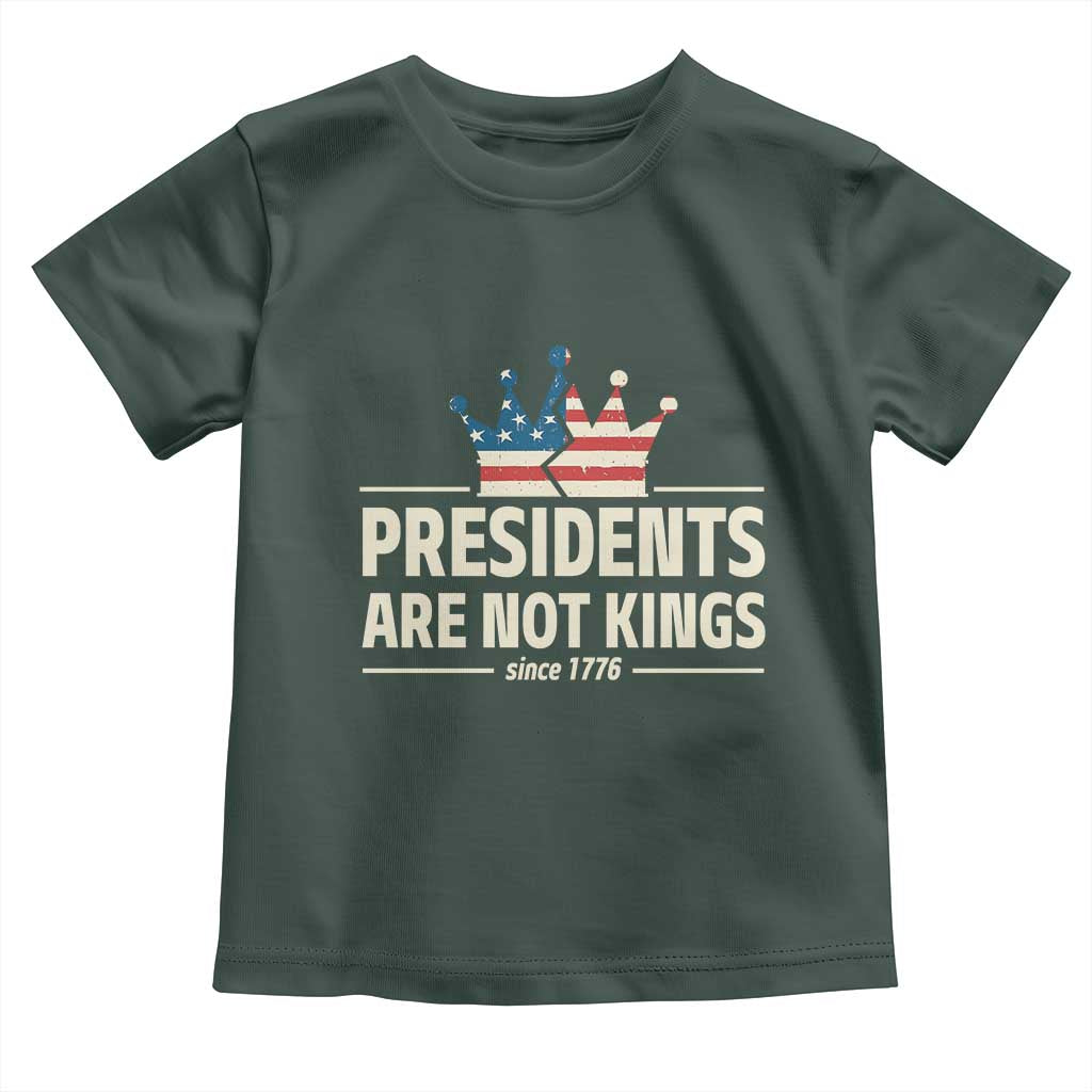 Presidents Are Not Kings Toddler T Shirt Since 1776 American Flag