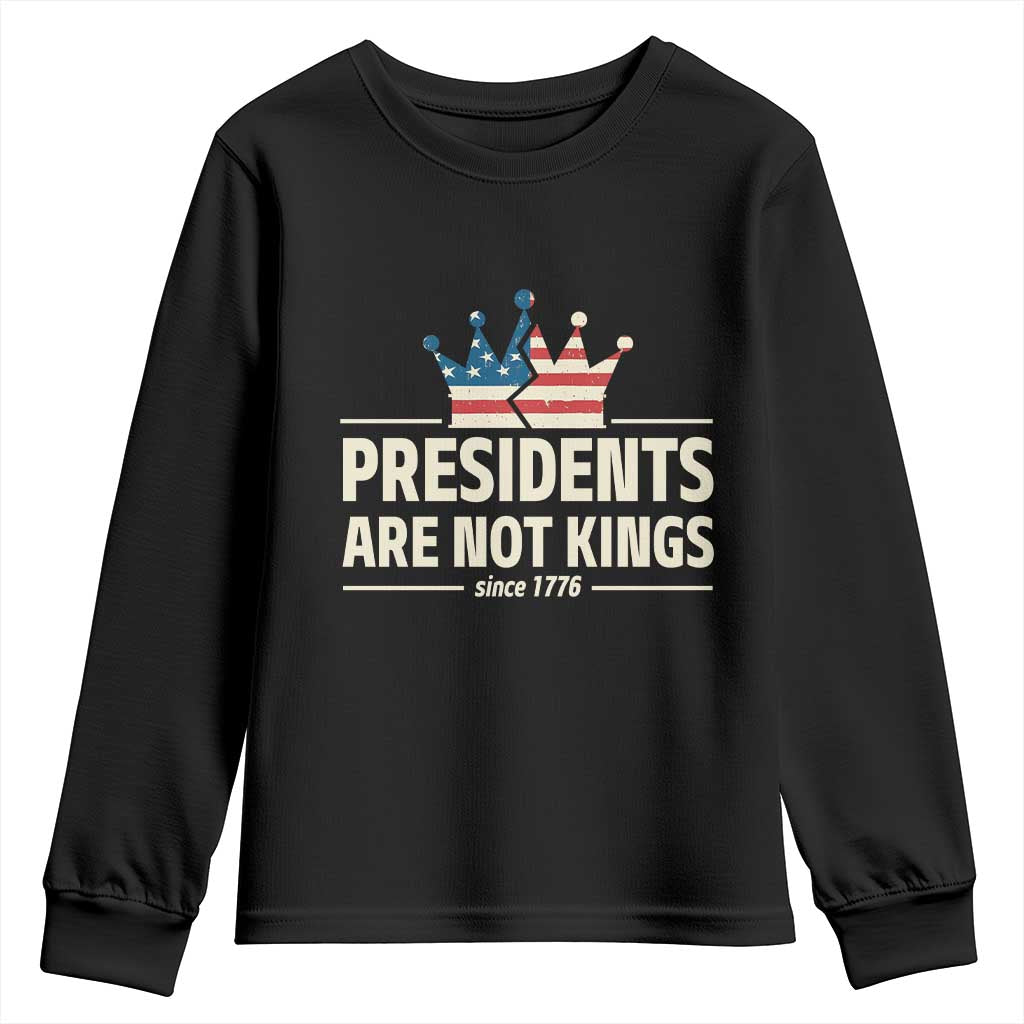 Presidents Are Not Kings Youth Sweatshirt Since 1776 American Flag