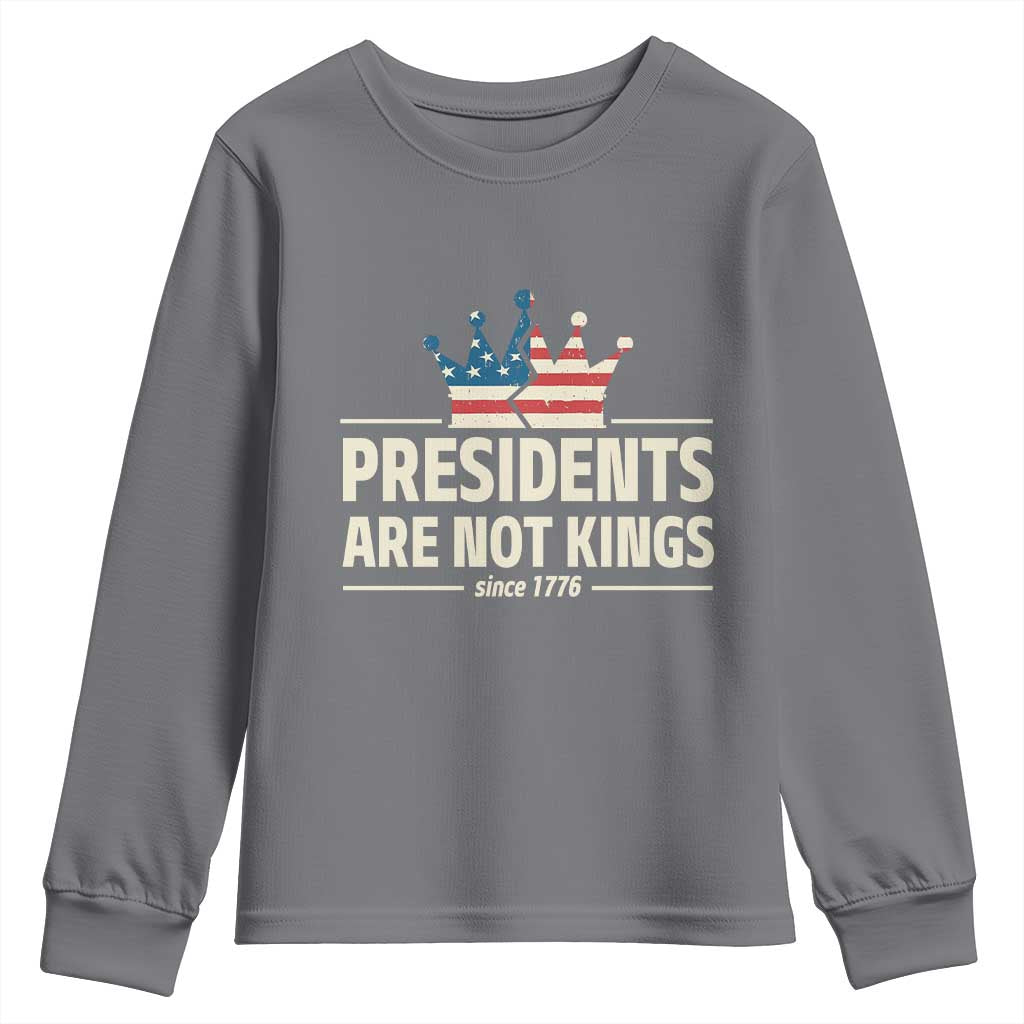 Presidents Are Not Kings Youth Sweatshirt Since 1776 American Flag