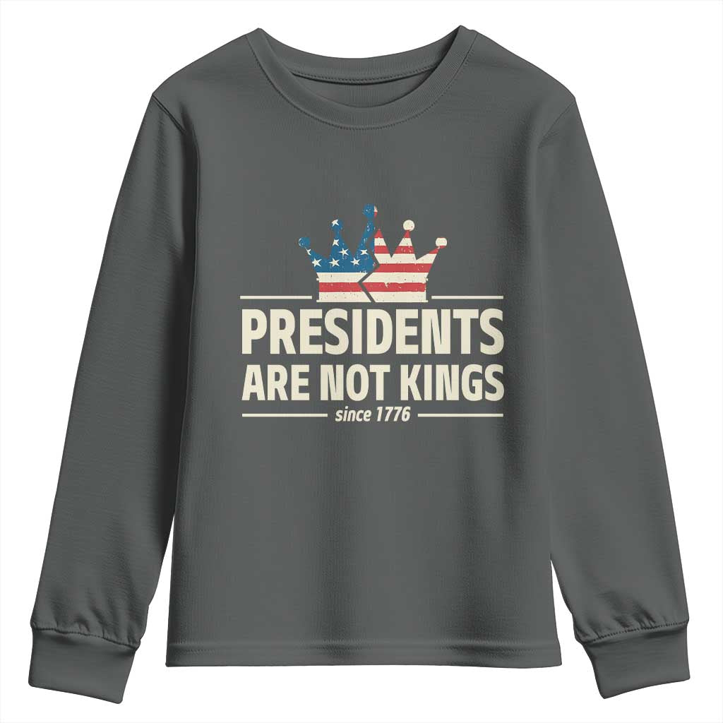 Presidents Are Not Kings Youth Sweatshirt Since 1776 American Flag