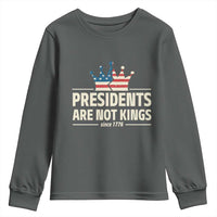 Presidents Are Not Kings Youth Sweatshirt Since 1776 American Flag