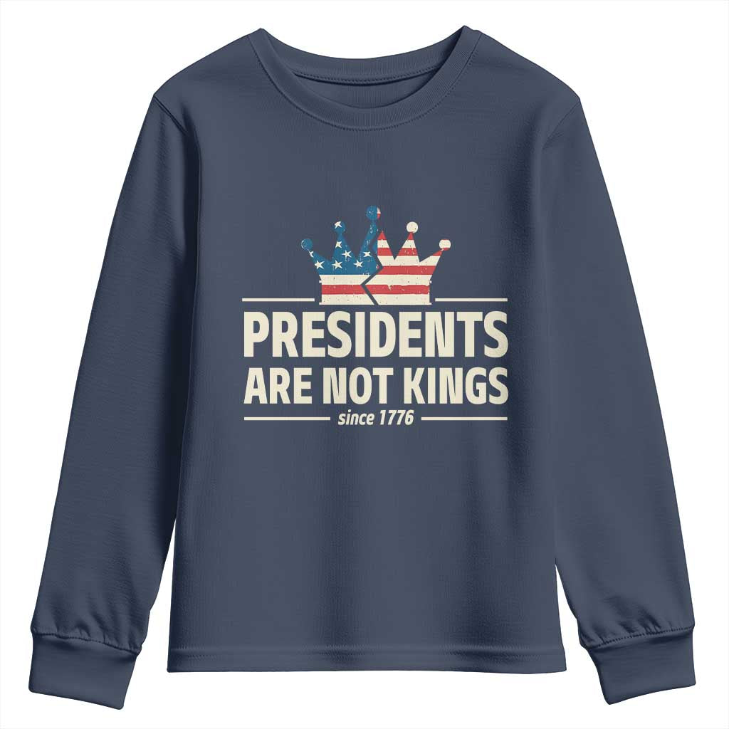 Presidents Are Not Kings Youth Sweatshirt Since 1776 American Flag