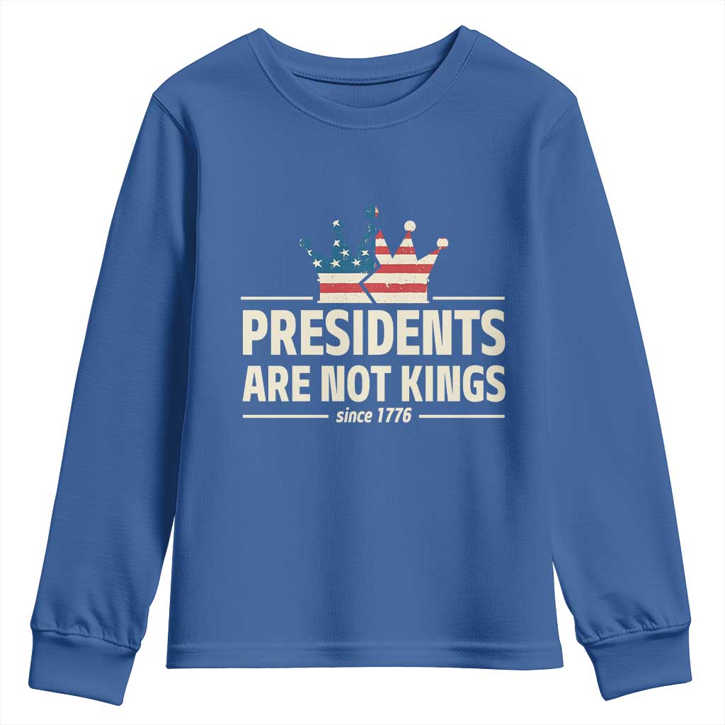 Presidents Are Not Kings Youth Sweatshirt Since 1776 American Flag