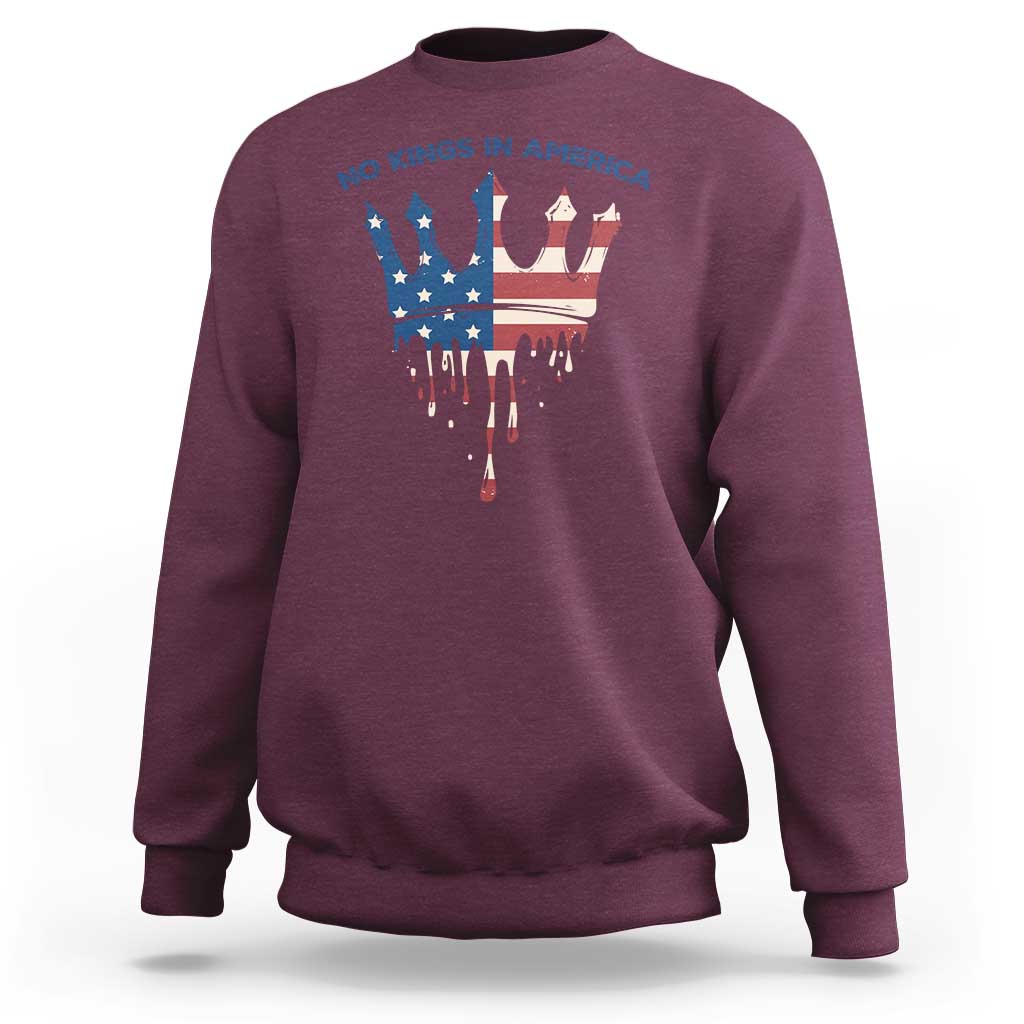 No Kings In America Sweatshirt Dripping Crown