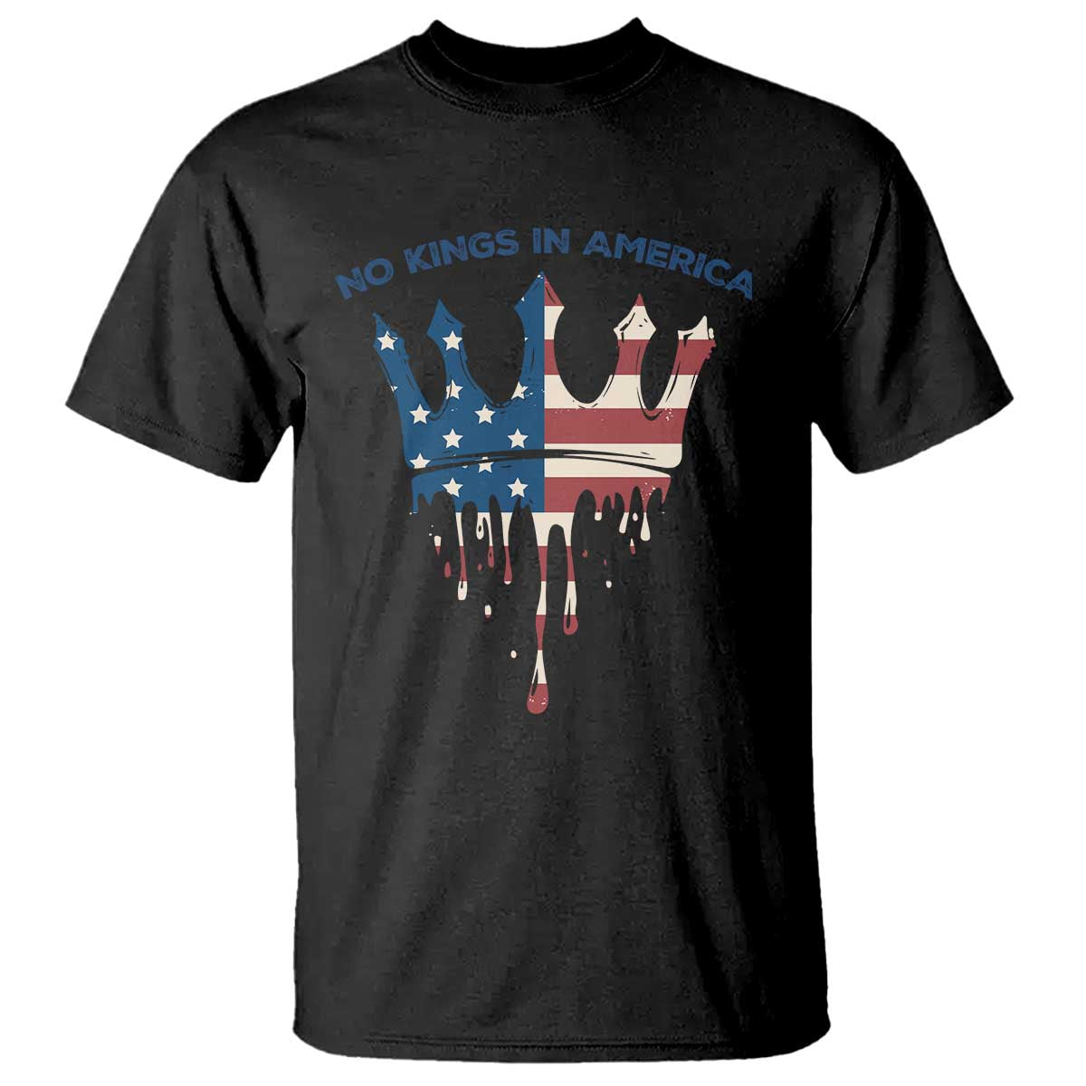 No Kings In America T Shirt Dripping Crown