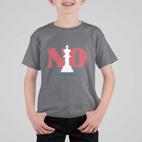 No Kings In America Chess T Shirt For Kid White King