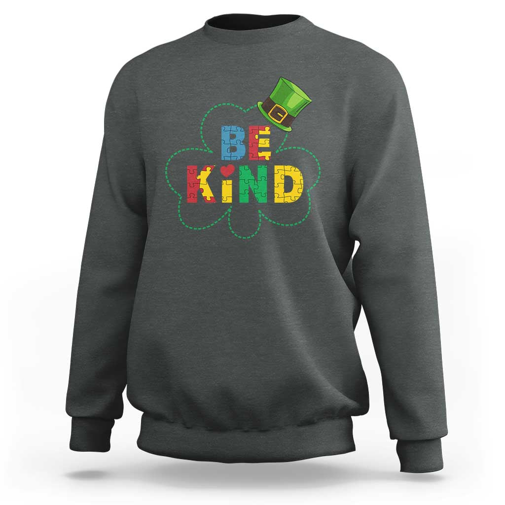 Lucky Shamrock Be Kind Sweatshirt Autism Leprechaun St Patricks Day