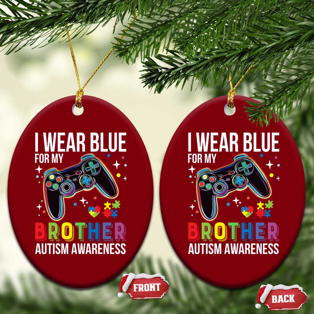 Autism Awareness Gamer Ceramic Ornament I Wear Blue for My Brother Video Game Family Support - Wonder Print Shop