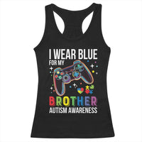 Autism Awareness Gamer Racerback Tank Top I Wear Blue for My Brother Video Game Family Support