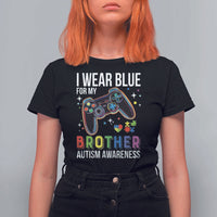 Autism Awareness Gamer T Shirt For Women I Wear Blue for My Brother Video Game Family Support
