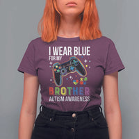 Autism Awareness Gamer T Shirt For Women I Wear Blue for My Brother Video Game Family Support