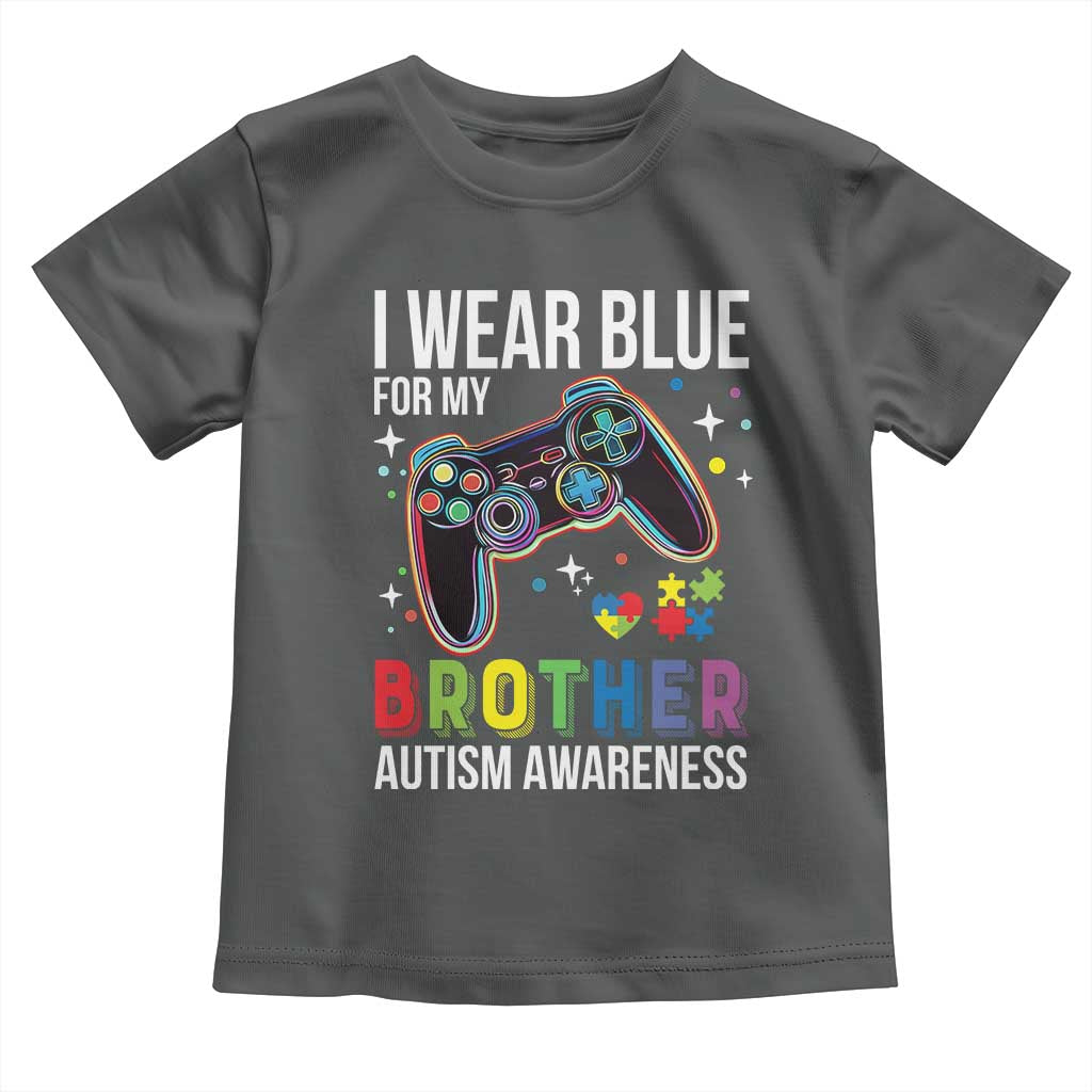 Autism Awareness Gamer Toddler T Shirt I Wear Blue for My Brother Video Game Family Support