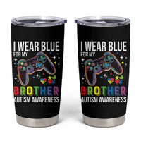 Autism Awareness Gamer Tumbler Cup I Wear Blue for My Brother Video Game Family Support