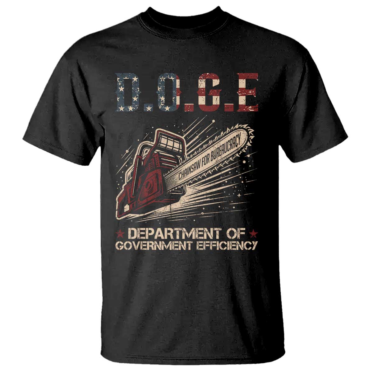 Chainsaw For Bureaucracy T Shirt Funny DOGE USA Flag