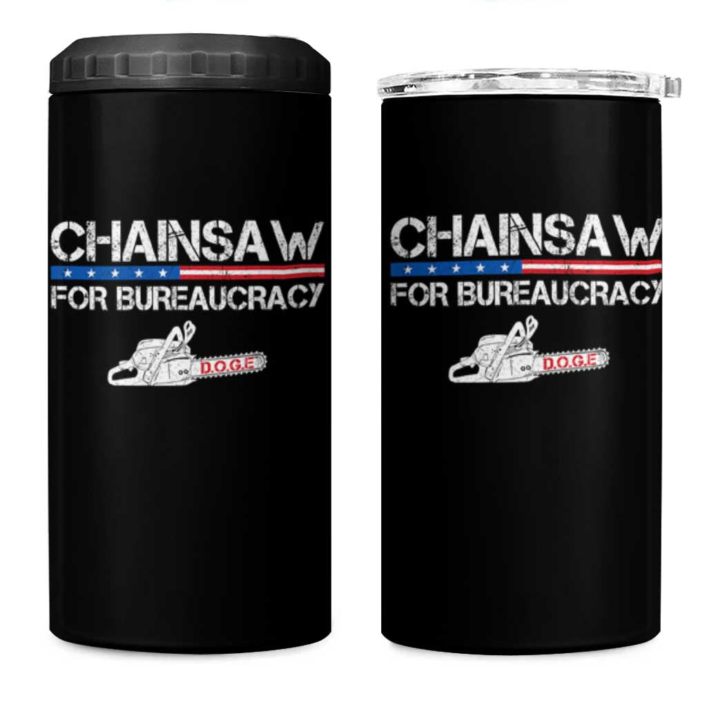 Chainsaw For Bureaucracy 4 in 1 Can Cooler Tumbler DOGE Department Of Government