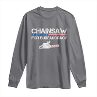 Chainsaw For Bureaucracy Long Sleeve Shirt DOGE Department Of Government