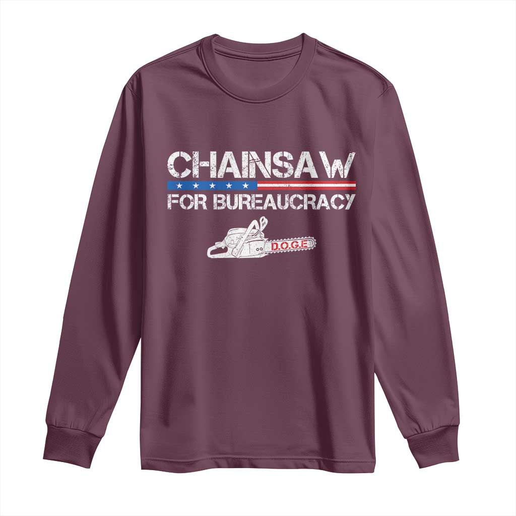Chainsaw For Bureaucracy Long Sleeve Shirt DOGE Department Of Government