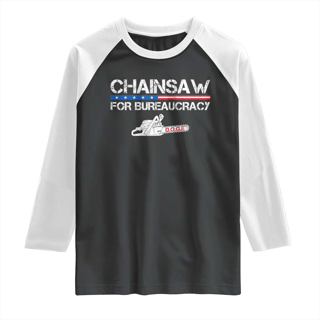 Chainsaw For Bureaucracy Raglan Shirt DOGE Department Of Government