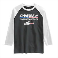 Chainsaw For Bureaucracy Raglan Shirt DOGE Department Of Government