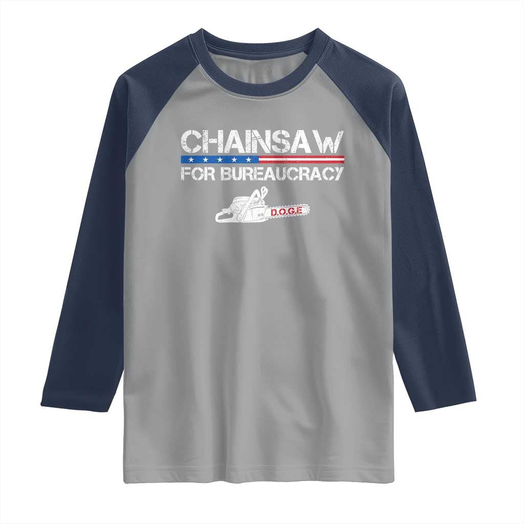 Chainsaw For Bureaucracy Raglan Shirt DOGE Department Of Government