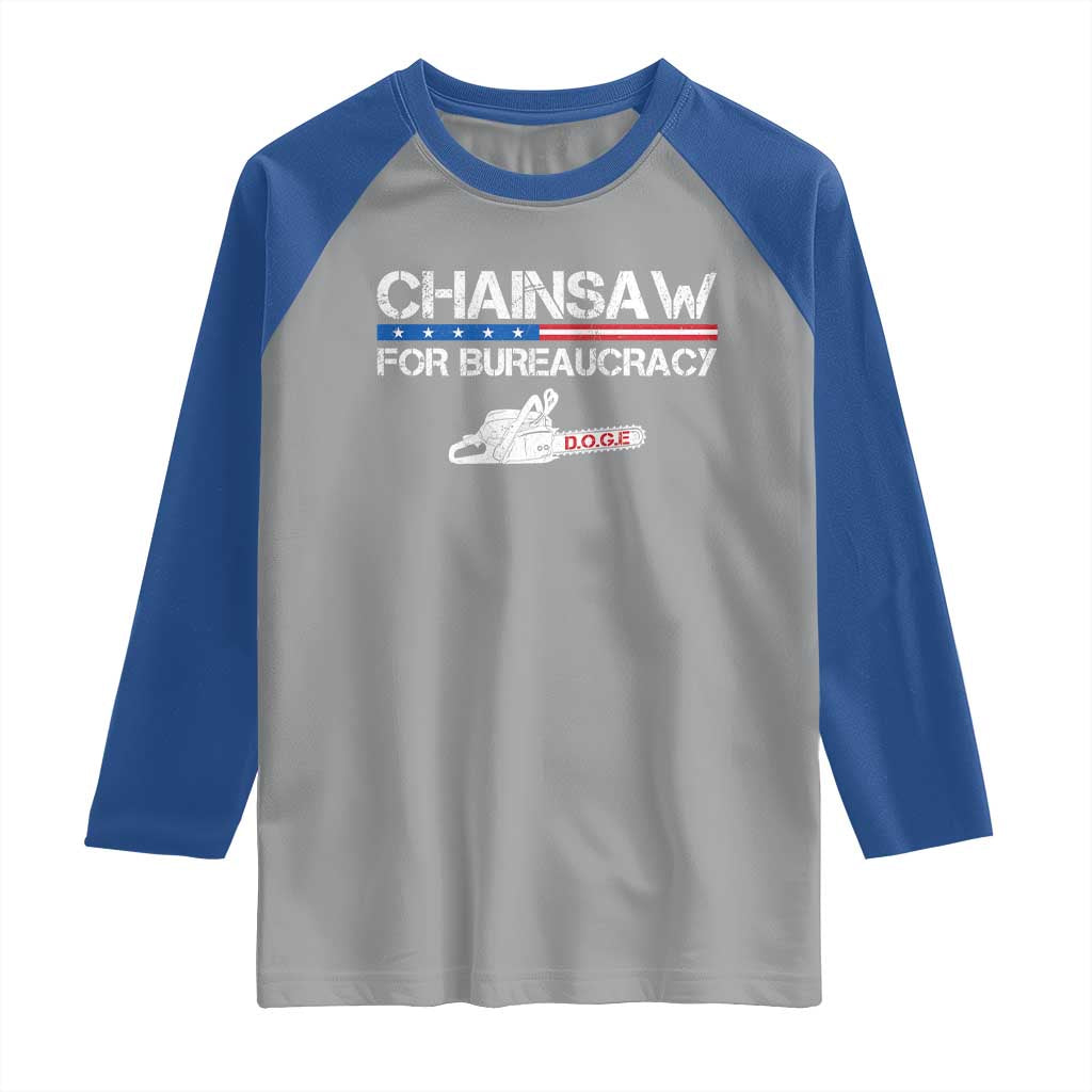 Chainsaw For Bureaucracy Raglan Shirt DOGE Department Of Government