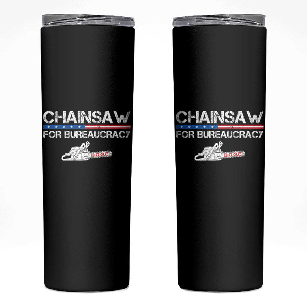 Chainsaw For Bureaucracy Skinny Tumbler DOGE Department Of Government