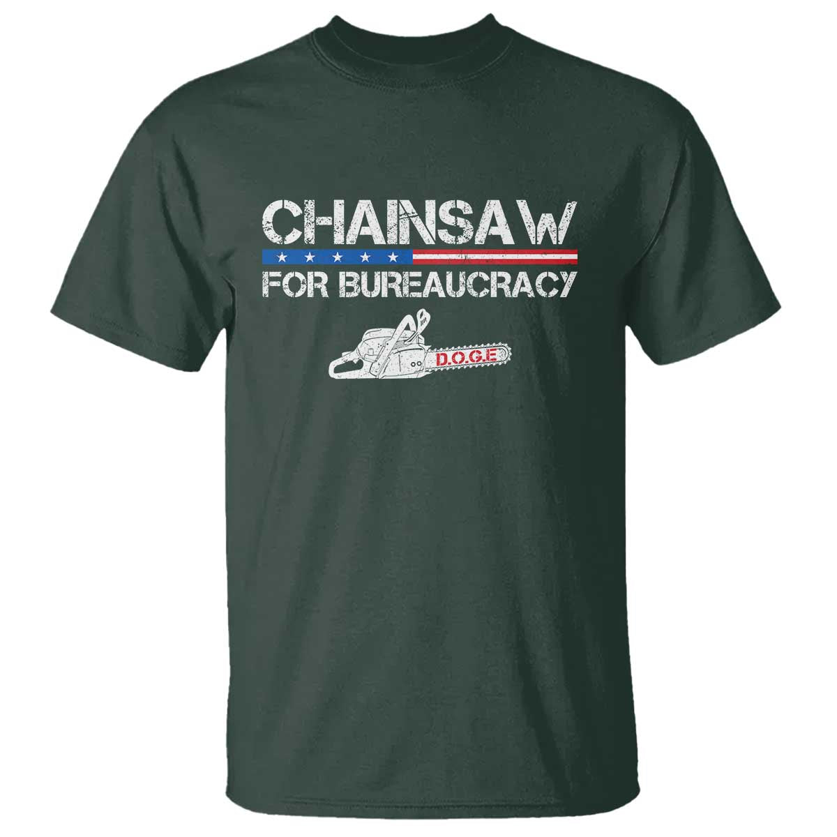 Chainsaw For Bureaucracy T Shirt DOGE Department Of Government