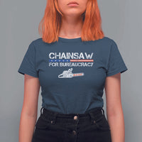Chainsaw For Bureaucracy T Shirt For Women DOGE Department Of Government