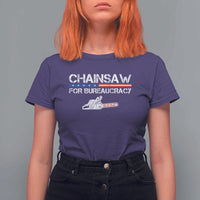 Chainsaw For Bureaucracy T Shirt For Women DOGE Department Of Government