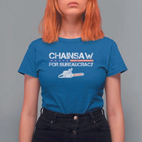Chainsaw For Bureaucracy T Shirt For Women DOGE Department Of Government
