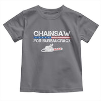 Chainsaw For Bureaucracy Toddler T Shirt DOGE Department Of Government